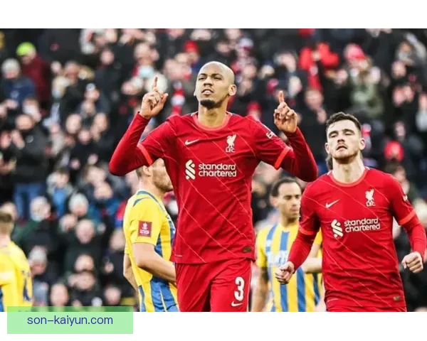 法比尼奥在利物浦近期表现稳健，中场防守作用持续提升